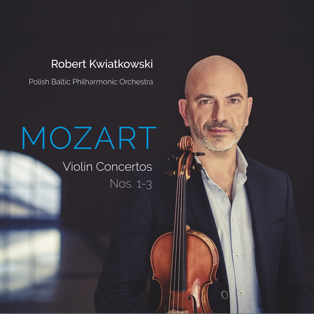 Mozart: Violin Concertos Nos. 1-3 by Robert Kwiatkowski & Polish Baltic Philharmonic Orchestra album cover