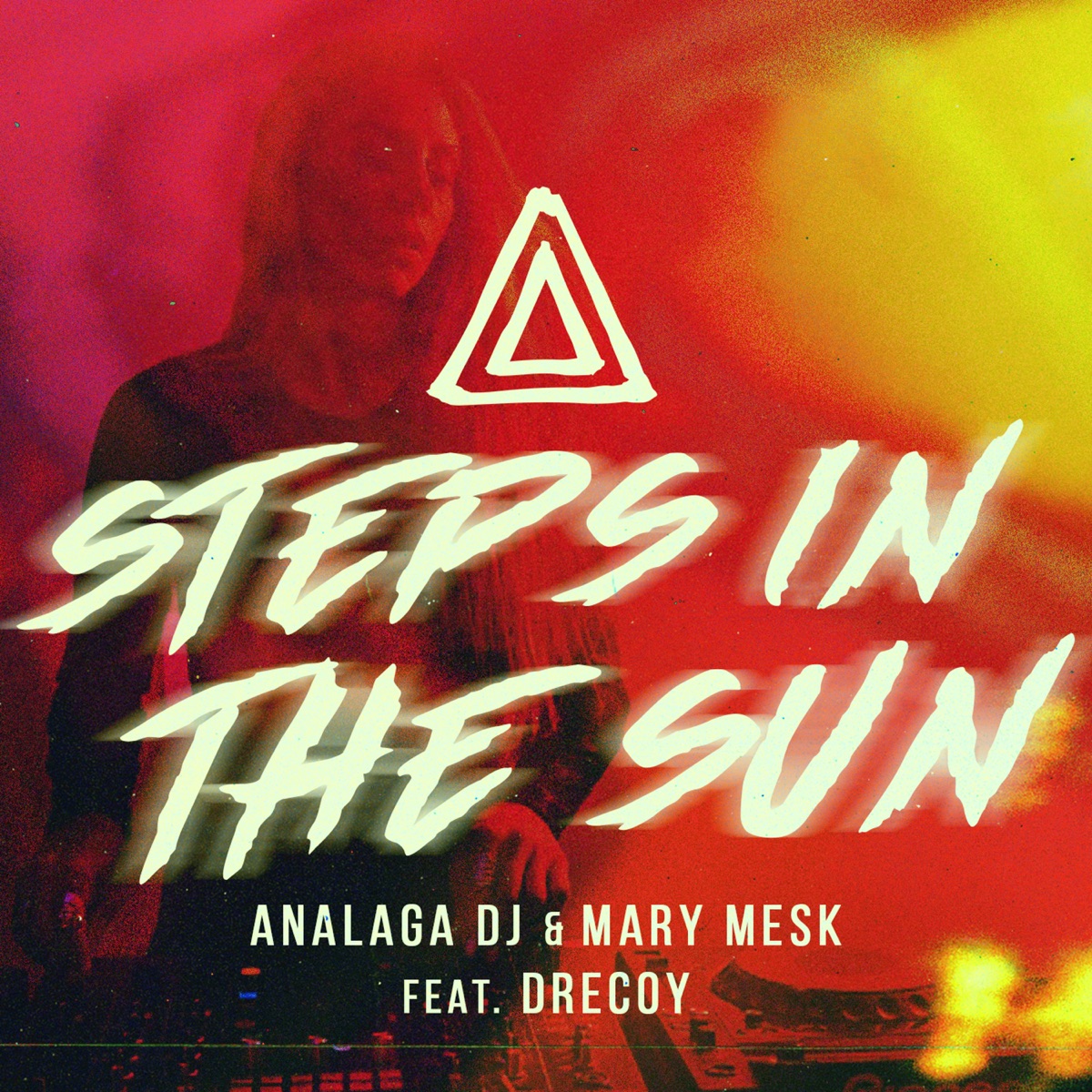 Steps In The Sun (feat. dreCoy) - Single by ANALAGA & Mary Mesk album cover