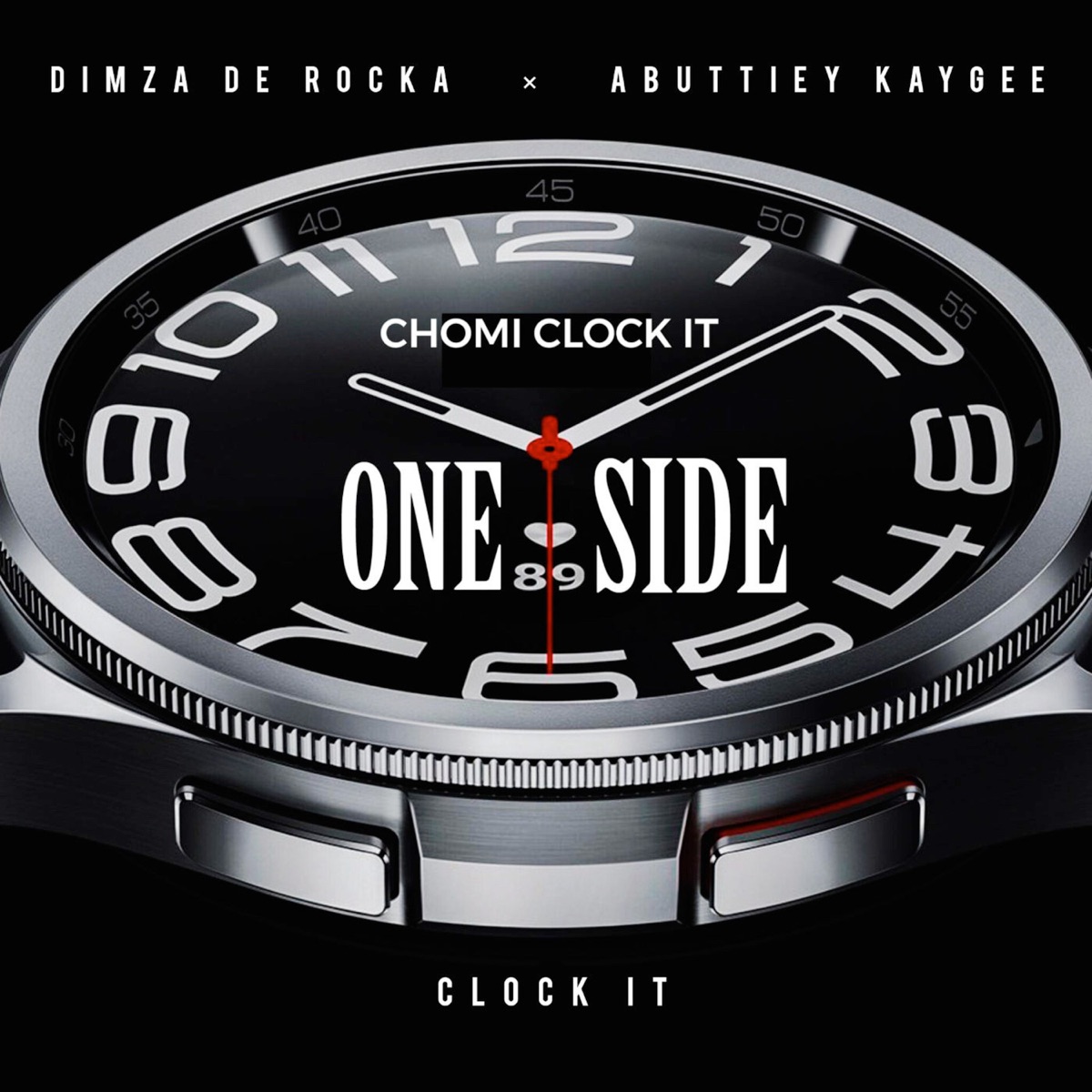 One Side (Chomi Clock It) - Single by Dimza De Rocka & Abuttiey kaygee album cover