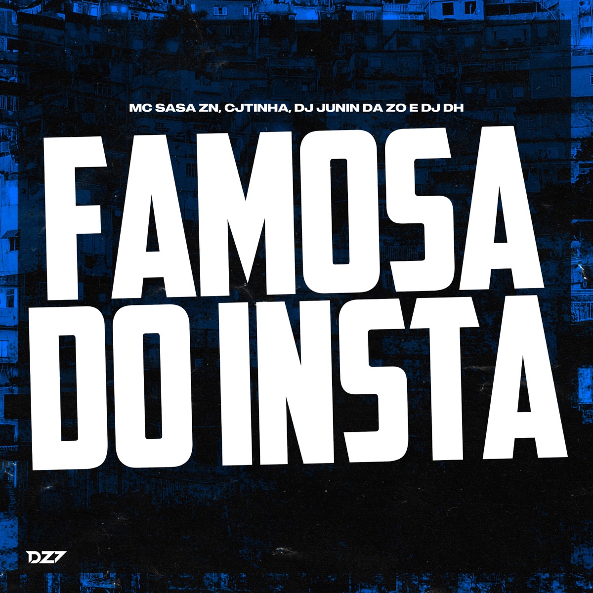 FAMOSA DO INSTA - Single by MC SASA ZN, Cjtinha, Dj Junin da ZO & DJ DH album cover