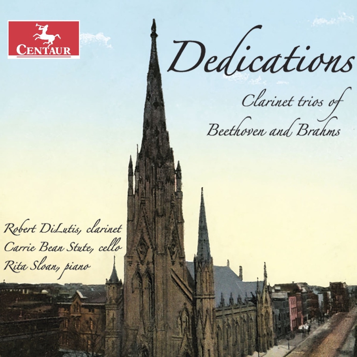 Dedications: Clarinet Trios of Beethoven & Brahms by Robert DiLutis, Carrie Bean Stute & Rita Sloan album cover