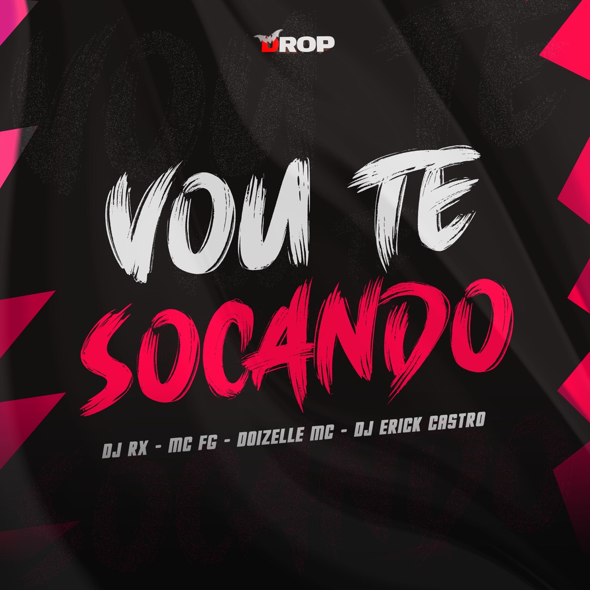 Vou te Socando (feat. DJ Erick Castro) - Single by DJ RX, MC FG & Doizelle MC album cover