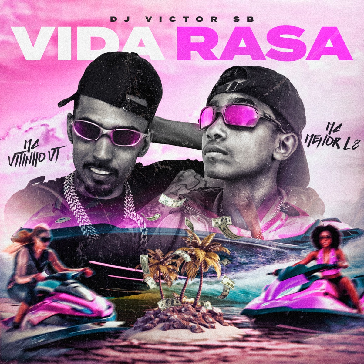 Vida Rasa - Single by Mc Vitinho da vt, Dj Victor SB & Mc Menor L8 album cover