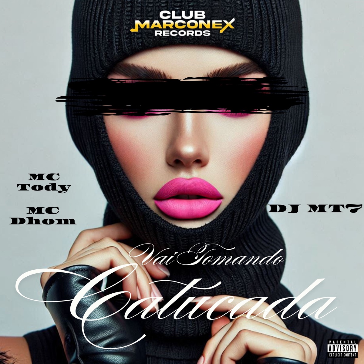 Vai Tomando Catucada - Single by MC Tody, MC Dhom, DJ MT7 & Club Marconex Records album cover