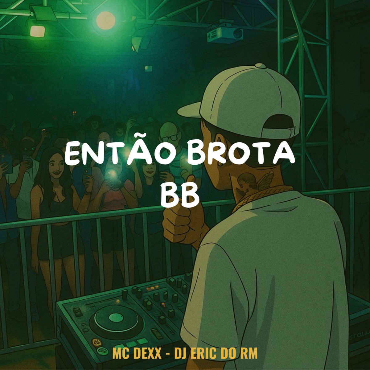 Então Brota BB - Single by Tropa Do 7 Records, DJ ERIC DO RM & Mc Dexx album cover