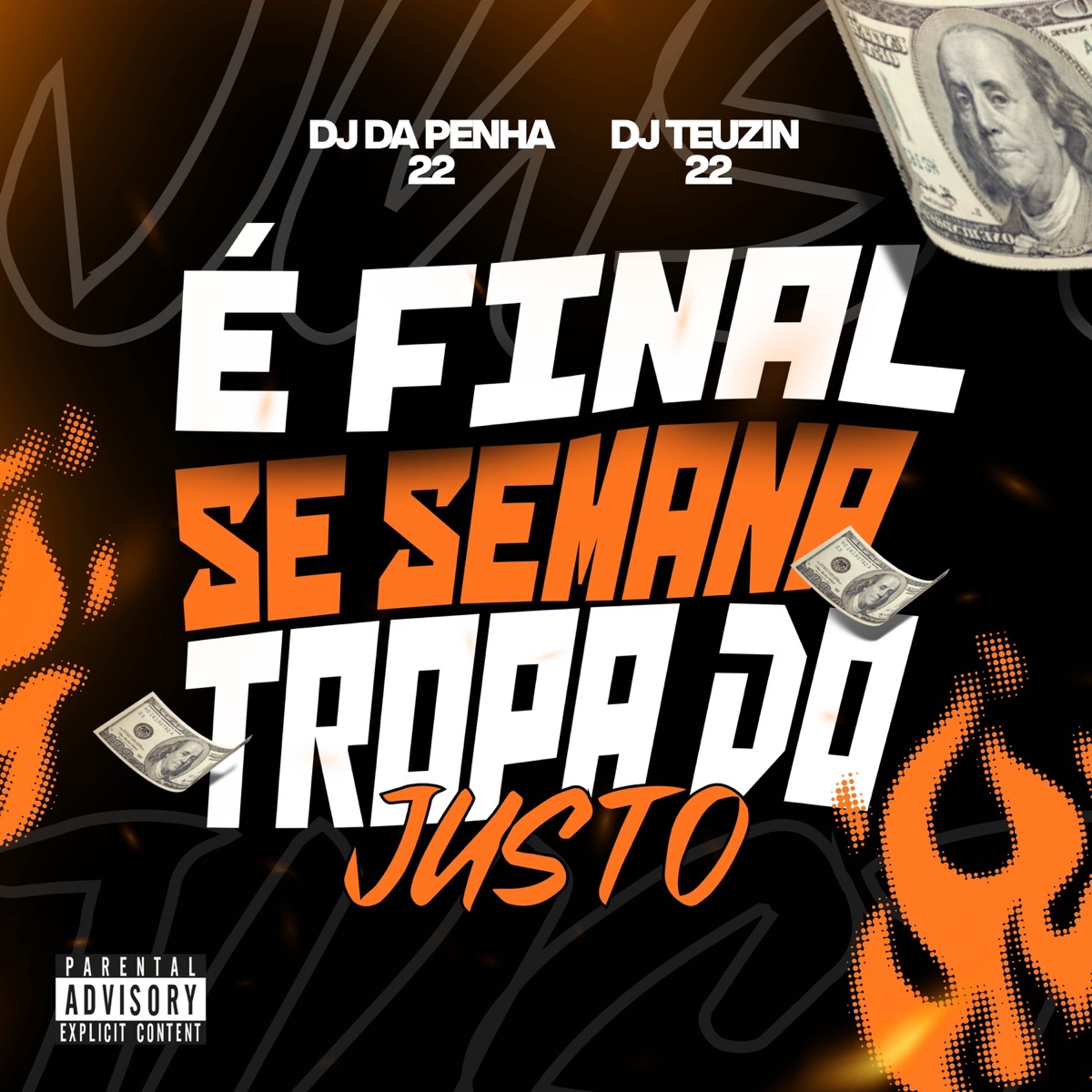 É FINAL DE SEMANA VS TROPA DO JUSTO - Single by DJ TEUZIN 22 & DJ Da Penha 22 album cover
