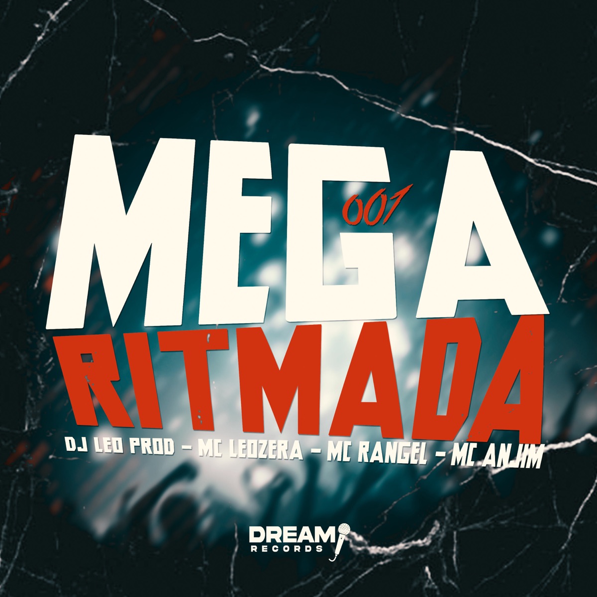 Mega Ritmada 001 - Single by Dj Leo Prod, MC LeoZera, Mc Anjim & MC RANGEL album cover