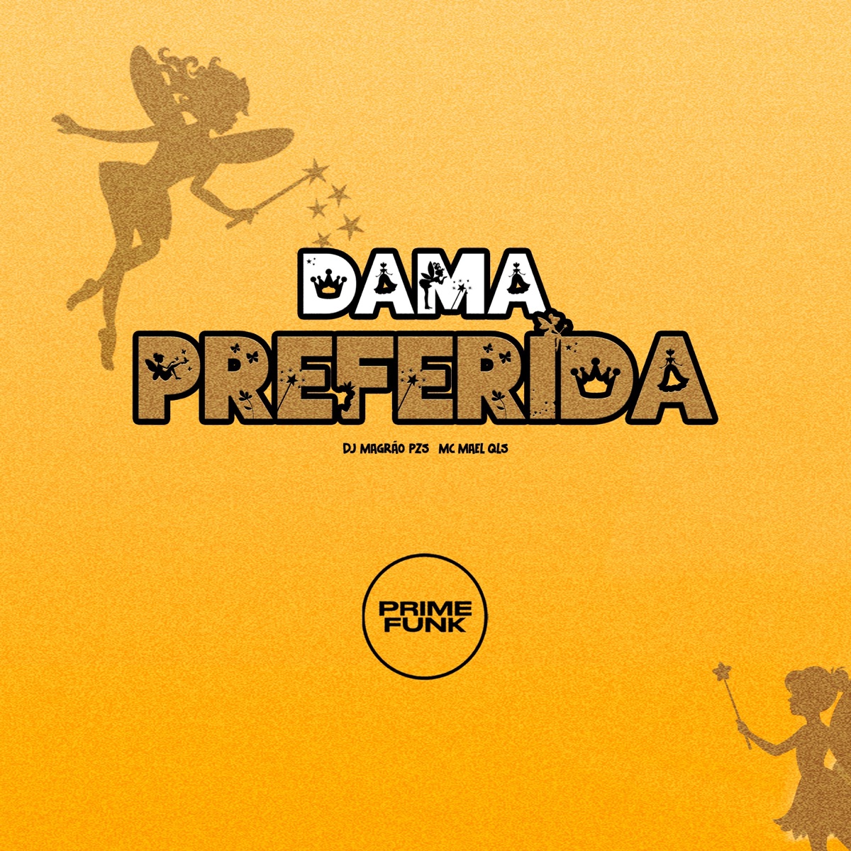 Dama Preferida - Single by DJ Magrão PZS, MC Mael Qls & Prime Funk album cover