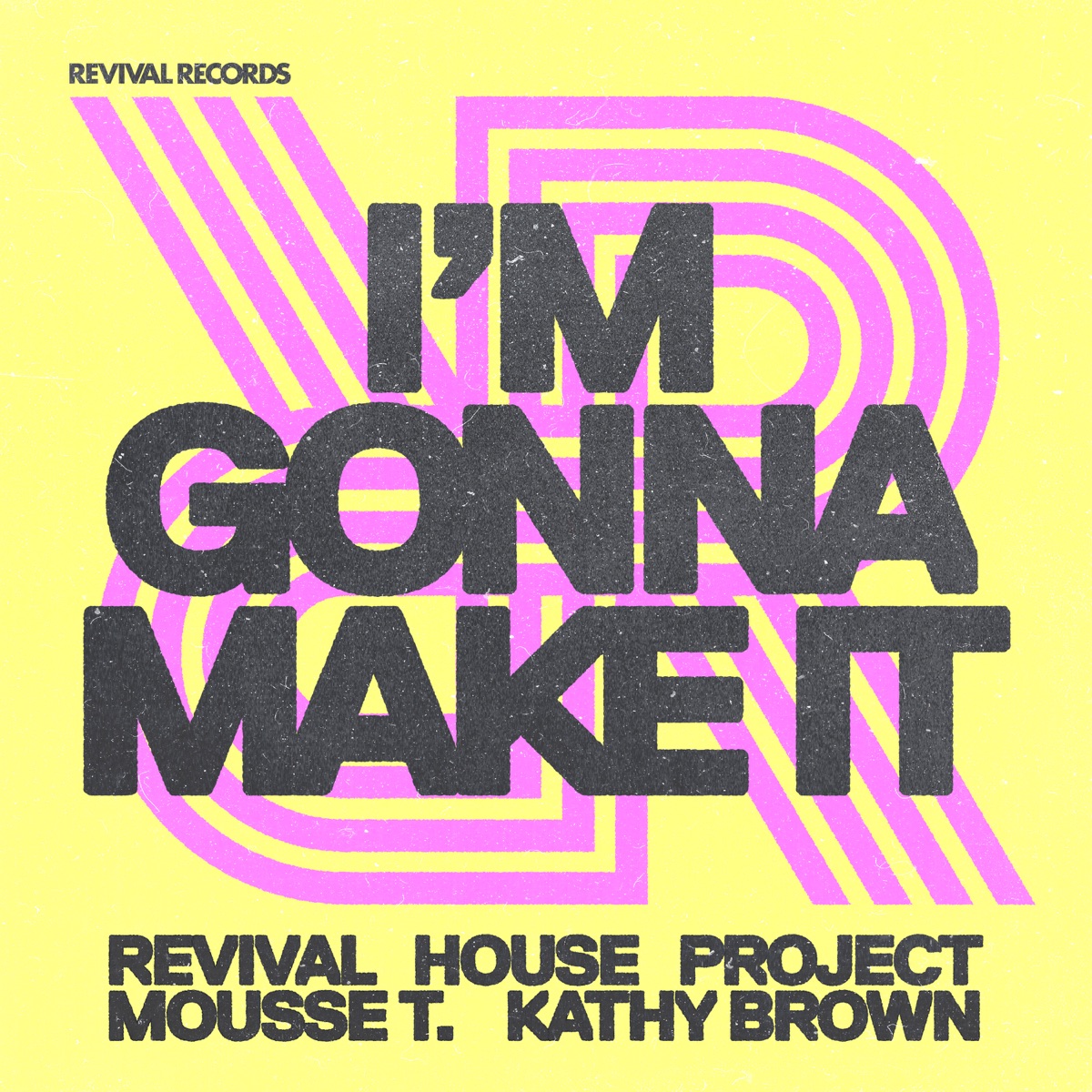 I'm Gonna Make It - Single by Revival House Project, Mousse T. & Kathy Brown album cover