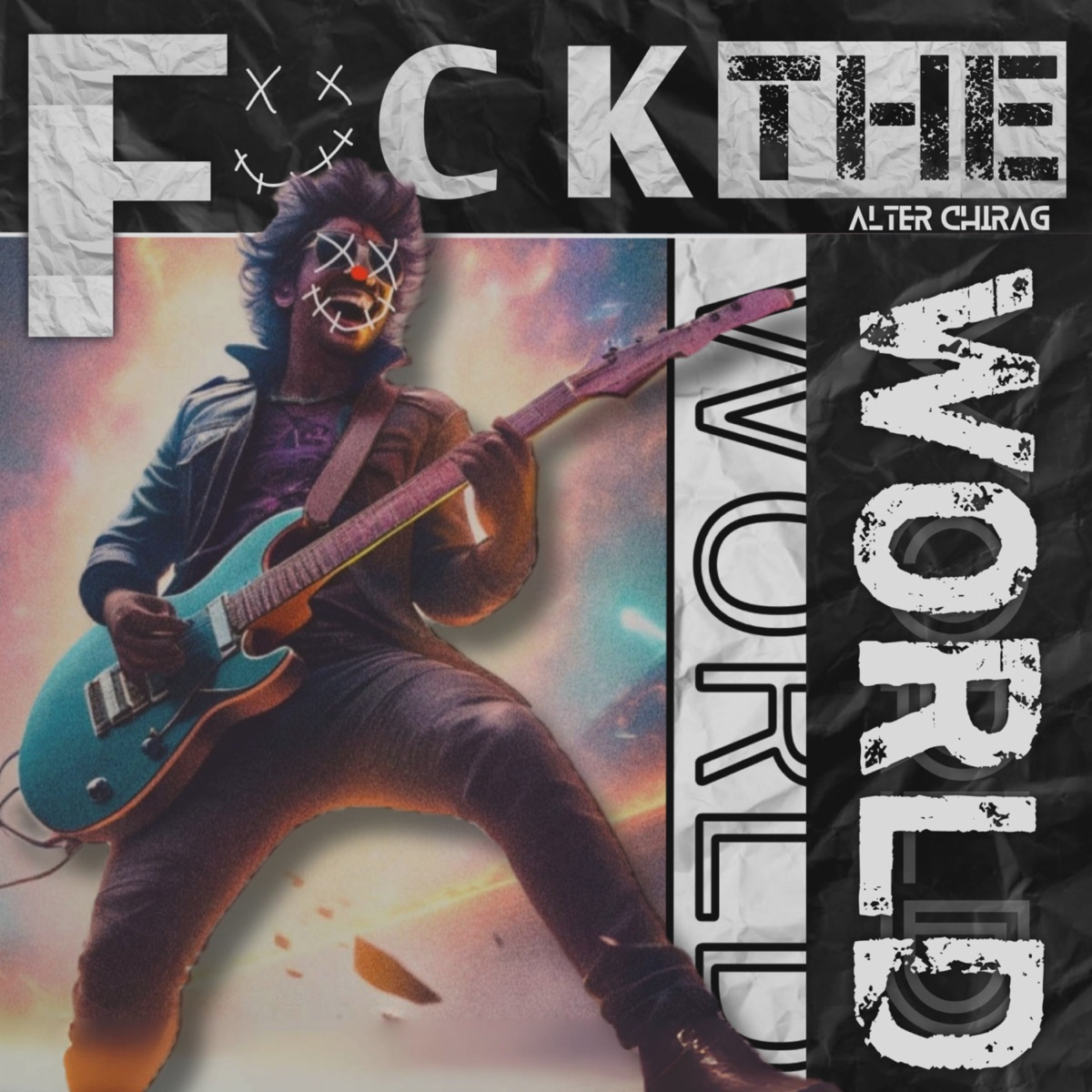 F**k the World - Single by Alter Chirag album cover