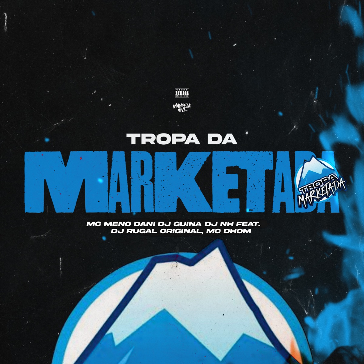 TROPA DA MARKETADA (feat. DJ Rugal Original & MC Dhom) - Single by DJ Guina, DJ NH & MC Meno Dani album cover