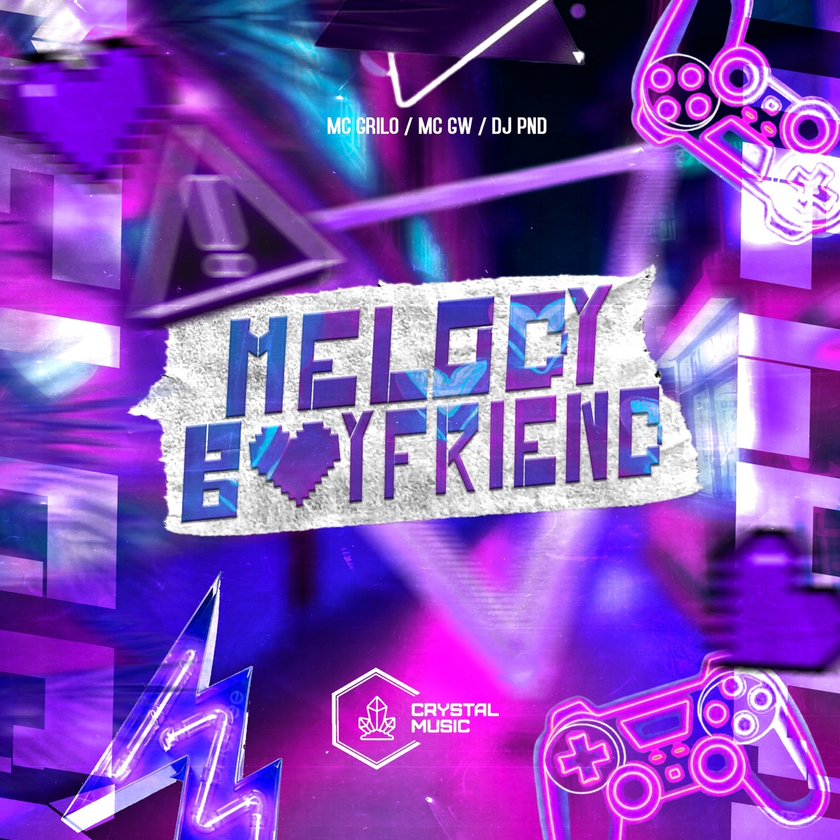 Melody Boyfriend - Single by DJ PND, Mc Gw, MC GRILO & Crystal Music Brasil album cover