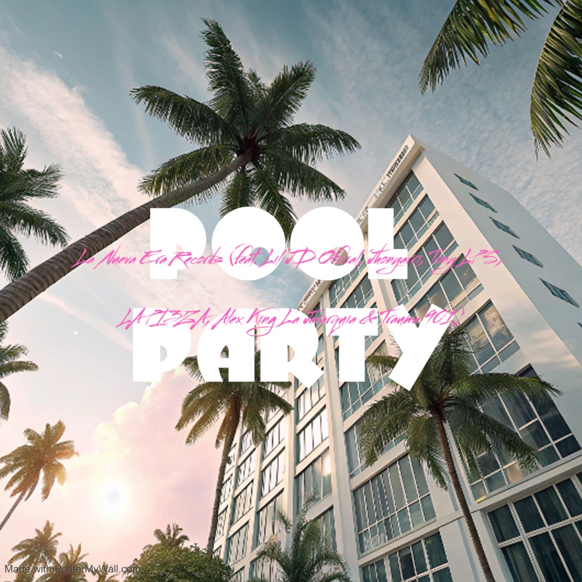 Pool Party (feat. Tony Lps, LA PI3ZA, alex king la jerarquia, TRAUMA 901, Jhonyarri & Lil JD Oficial) - Single by La Nueva Era Records album cover