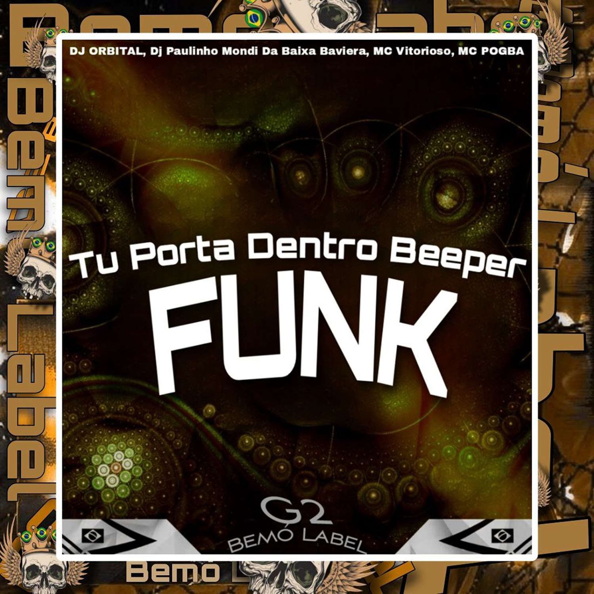 Tu Porta Dentro Beeper Funk - Single by DJ ORBITAL, DJ Paulinho Mondi Da Baixa Baviera, MC Vitorioso, MC POGBA & G2 Bemò Label album cover