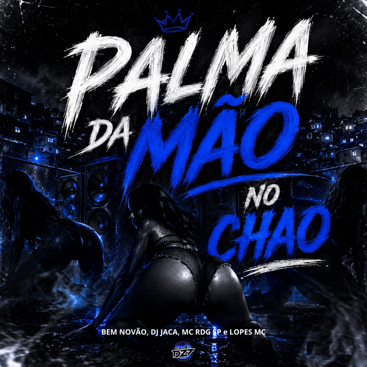 PALMA DA MÃO NO CHÃO - Single by BEM NOVÃO, MC RDG SP, DJ JACA & Lopes MC album cover
