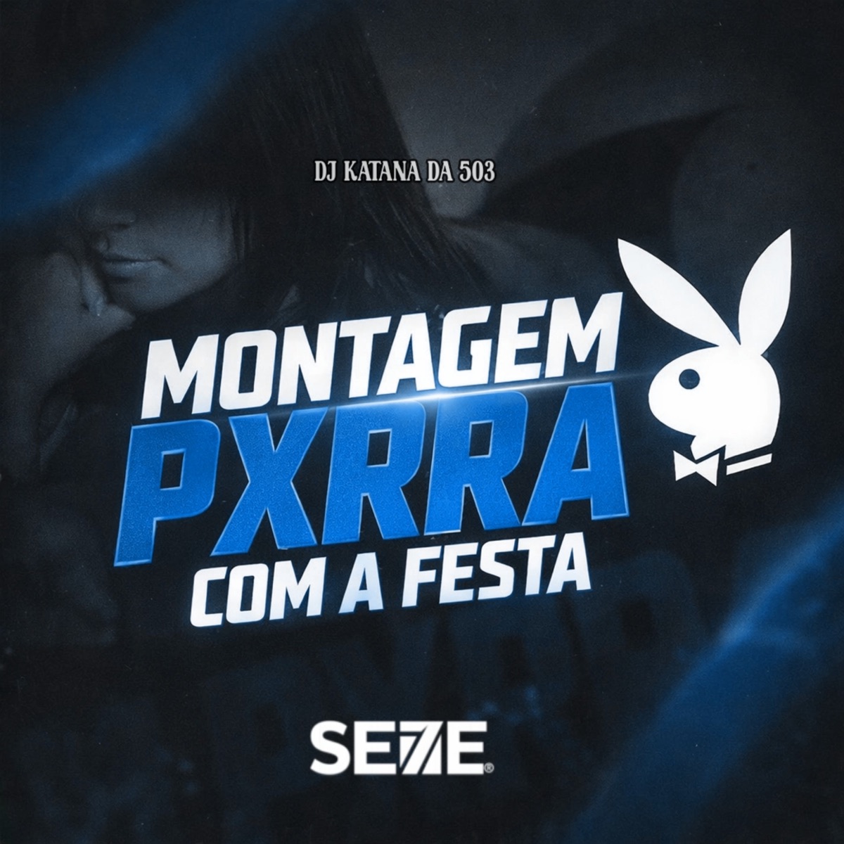 MONTAGEM PXRRA COM A FESTA - Single by DJ KATANA DA 503 album cover