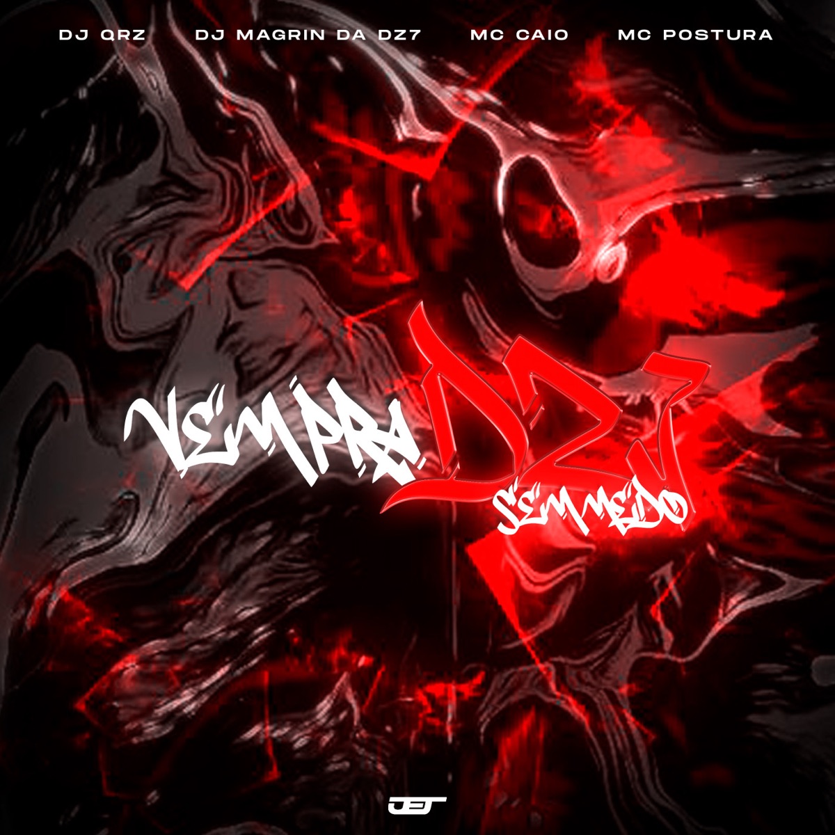 VEM PRA DZ7 SEM MEDO - Single by DJ QRZ, DJ Magrin Da DZ7 & Mc Postura album cover