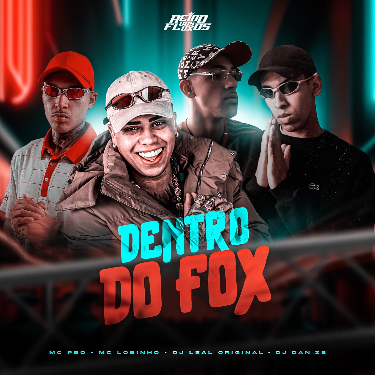 Dentro do Fox (feat. Mc Lobinho) - Single by DJ LEAL ORIGINAL, Mc Pbó & DJ Dan zs album cover