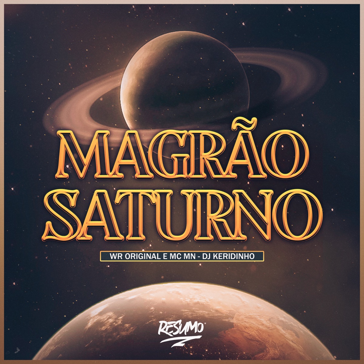 Magrão Saturno - Single by WR ORIGINAL, MC MN & DJ Keridinho album cover