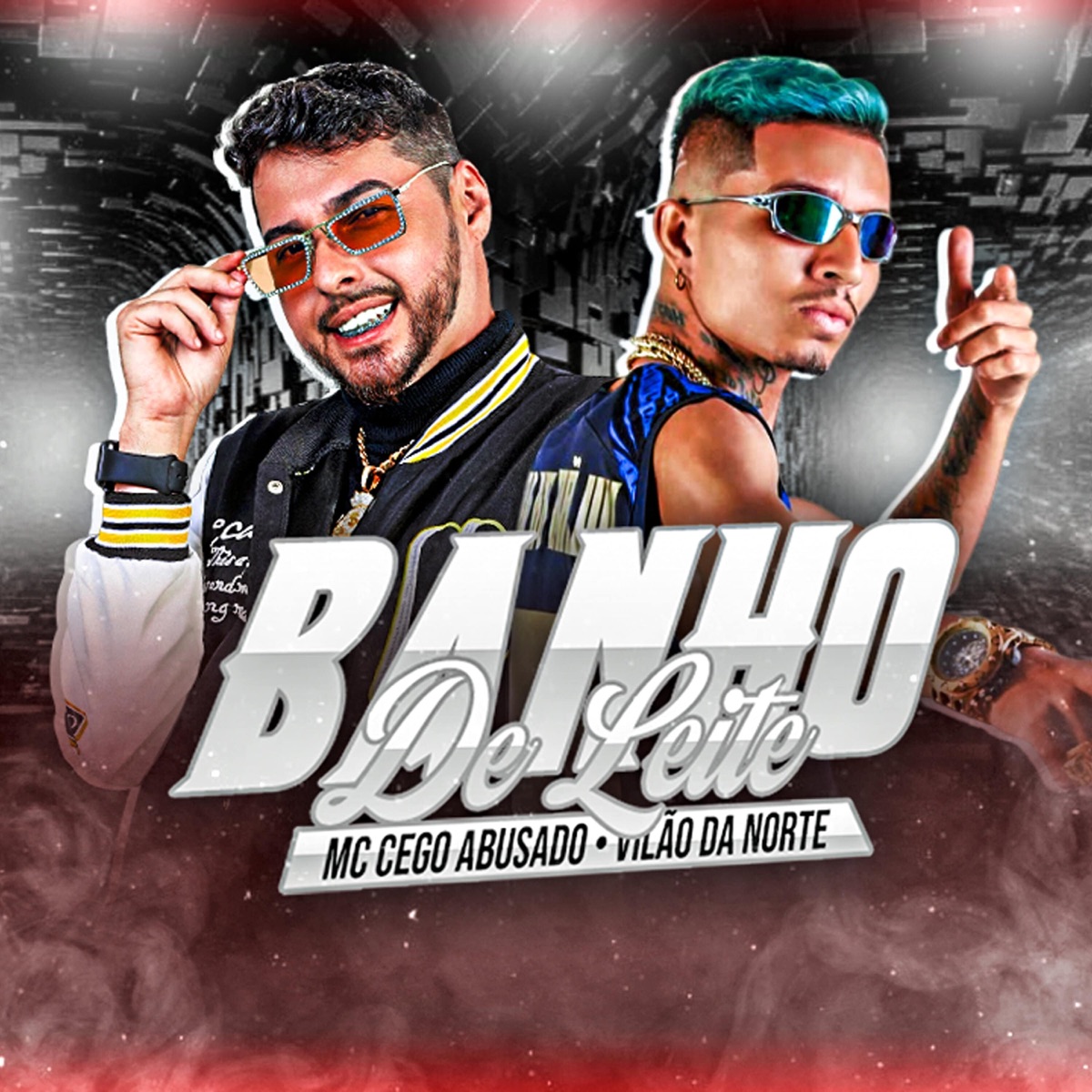Banho de Leite - Single by MC Cego Abusado & Vilão da Norte album cover