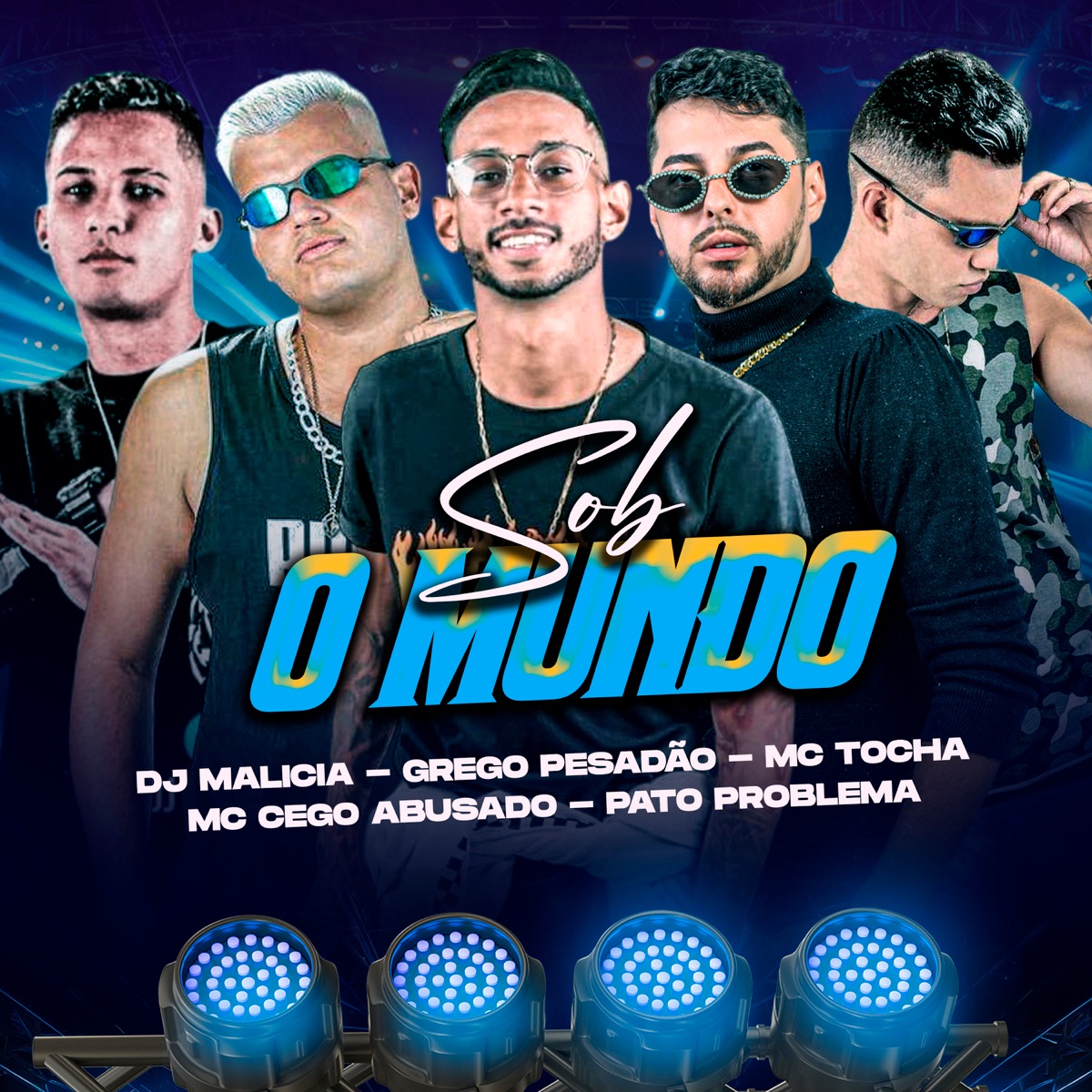 Sob o Mundo (feat. Mc Tocha & Cego Abusado) - Single by DJ Malicia, Grego pesadão & Pato Problema album cover