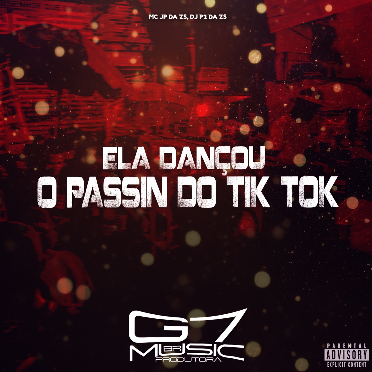 Ela Dançou o Passin do Tik Tok - Single by MC JP DA ZS, DJ P2 DA ZS & G7 MUSIC BR album cover
