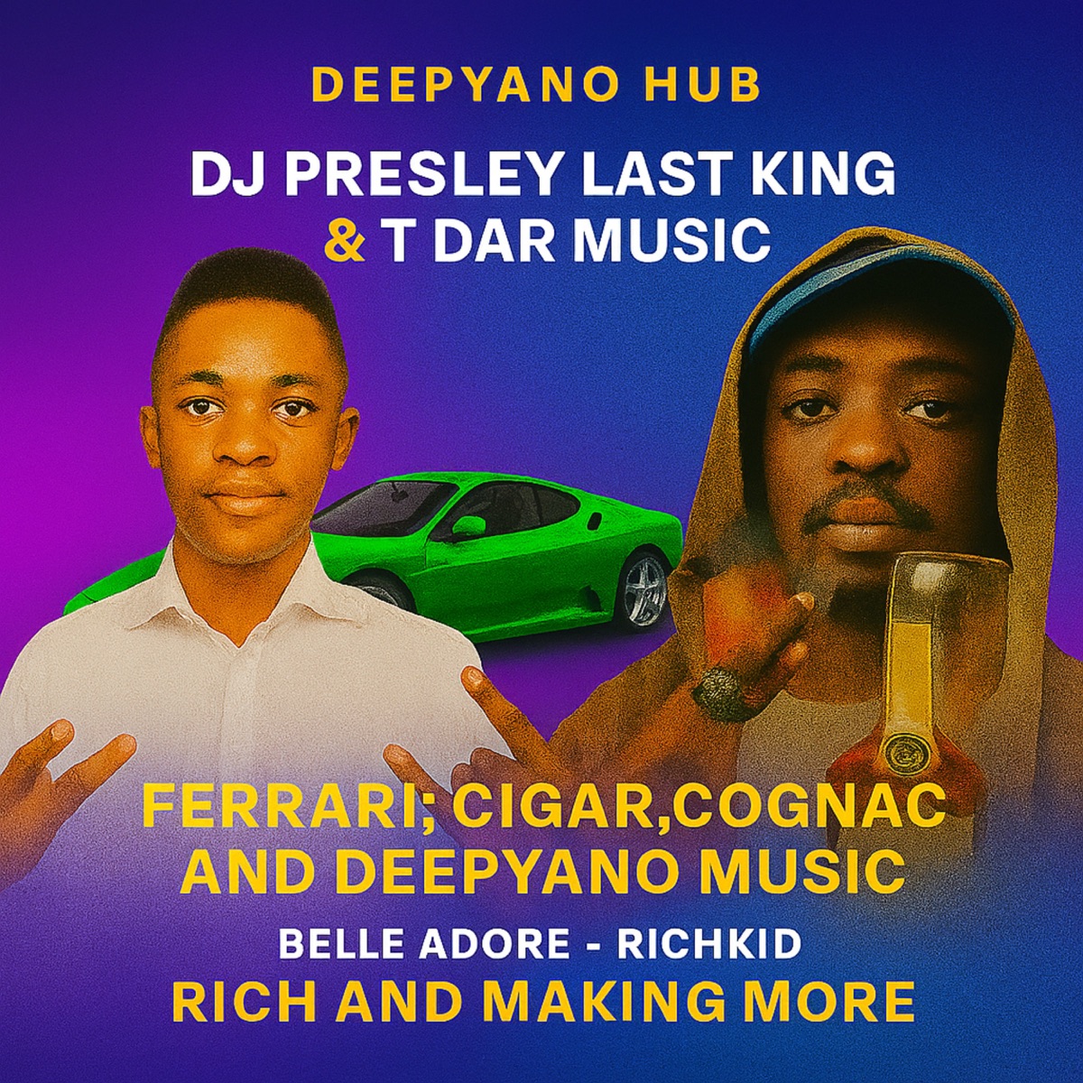 Ferrari,  Cigar, Cognac And Deepyano Music (Rich and Making More) - EP by DJ Presley Last King & T dar Music album cover