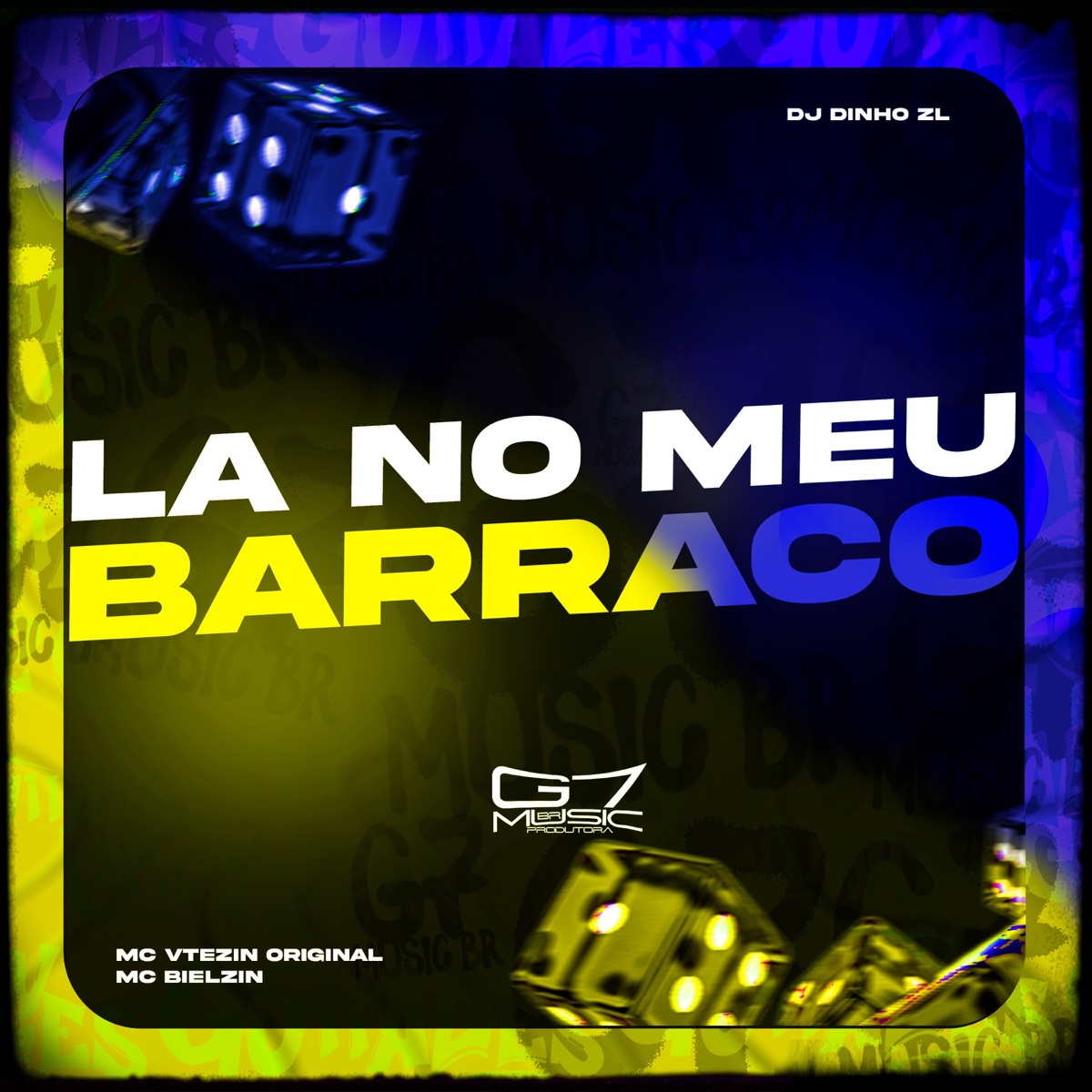 La No Meu Barraco - Single by Dj Dinho Zl, MC VTEZIN ORIGINAL & MC Bielzin album cover