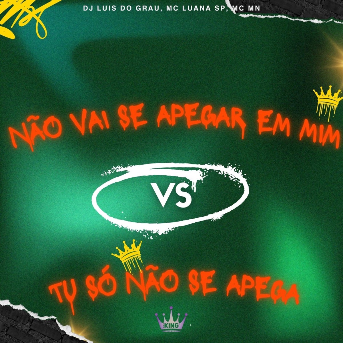 Não Vai Se Apegar em Mim Vs Tu Só Não Se Apega - Single by Dj luis do grau, MC Luana SP & MC MN album cover