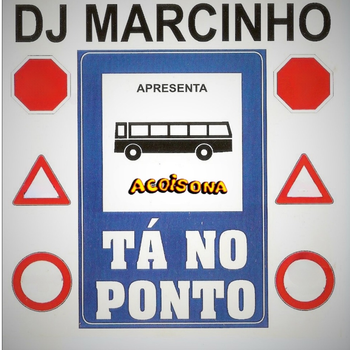 Tá no Ponto by Acoisona, Dj Marcinho ta no ponto, DJ Barone & Dj Tripa album cover