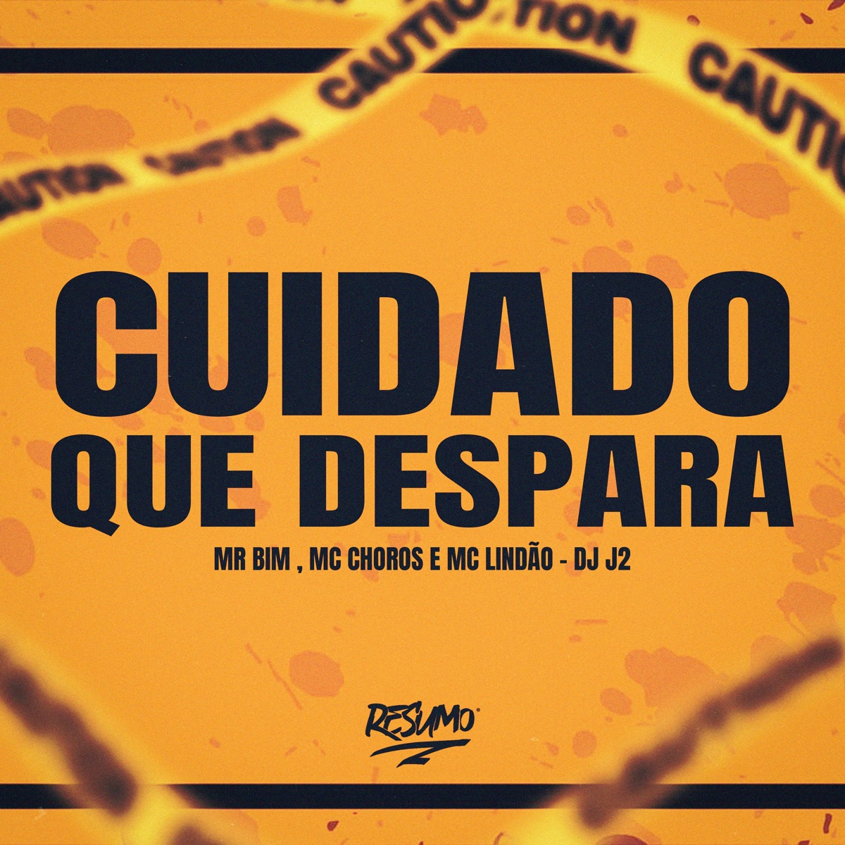 Cuidado Que Despara - Single by Mc Mr. Bim, Mc Choros, DJ J2 & Mc Lindão album cover