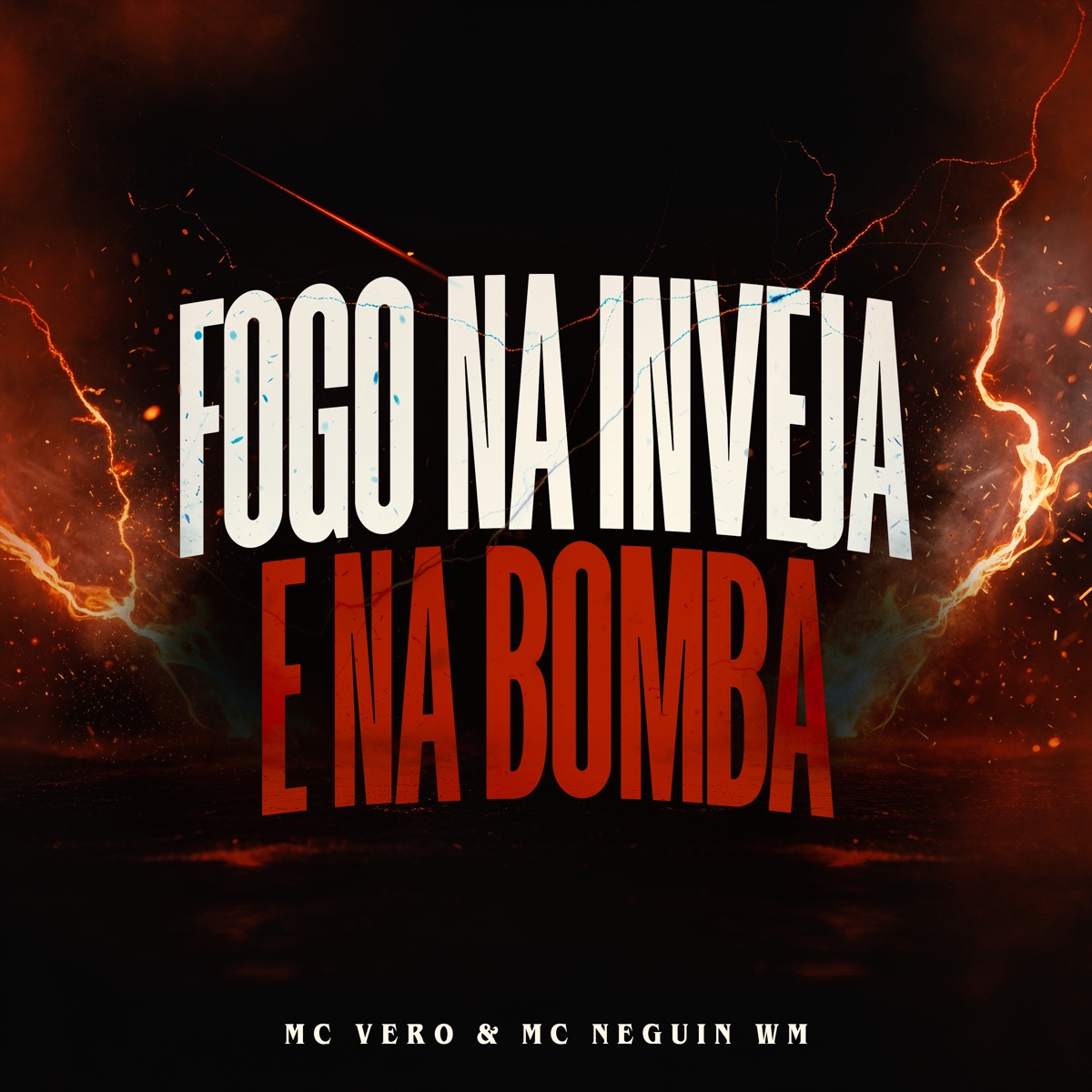 Fogo na Inveja e na Bomba - Single by Mc Neguin Wm, Mc Vero, Soneca & 2Click album cover