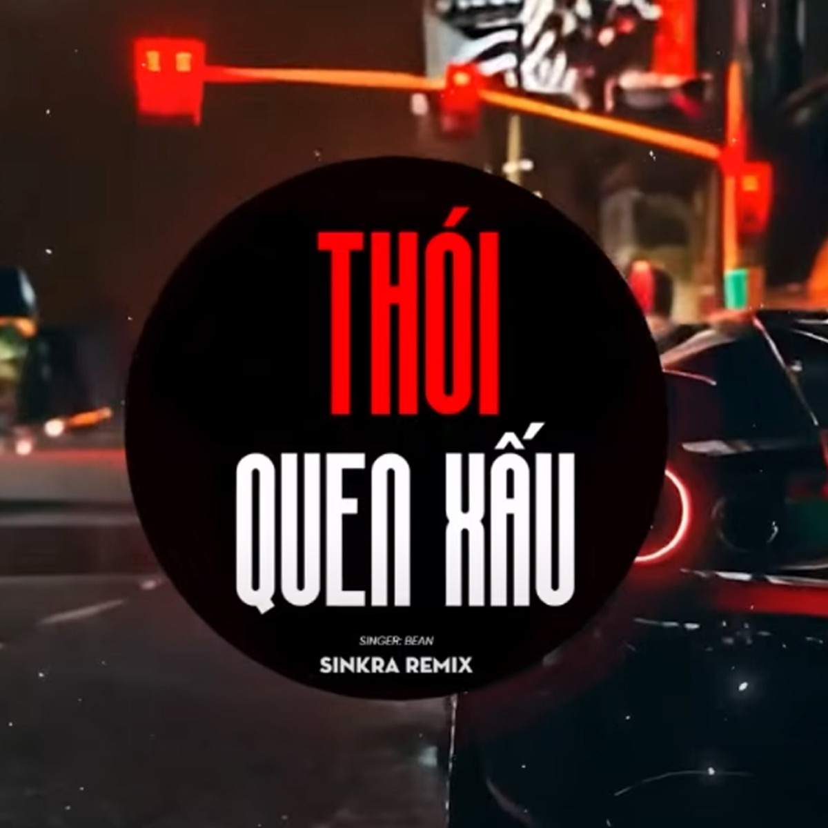Thói Quen Xấu (Remix) - Single by Bean & SinKra album cover