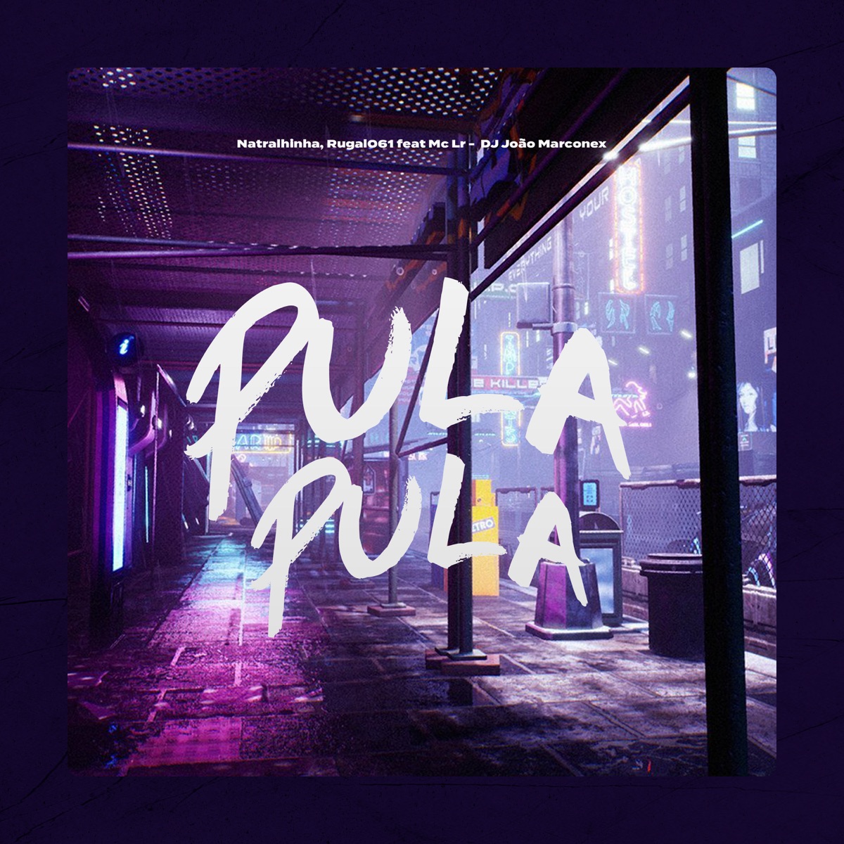 Pula Pula (feat. DJ João Marconex & Mc Lr) - Single by Natralhinha & Rugal061 album cover