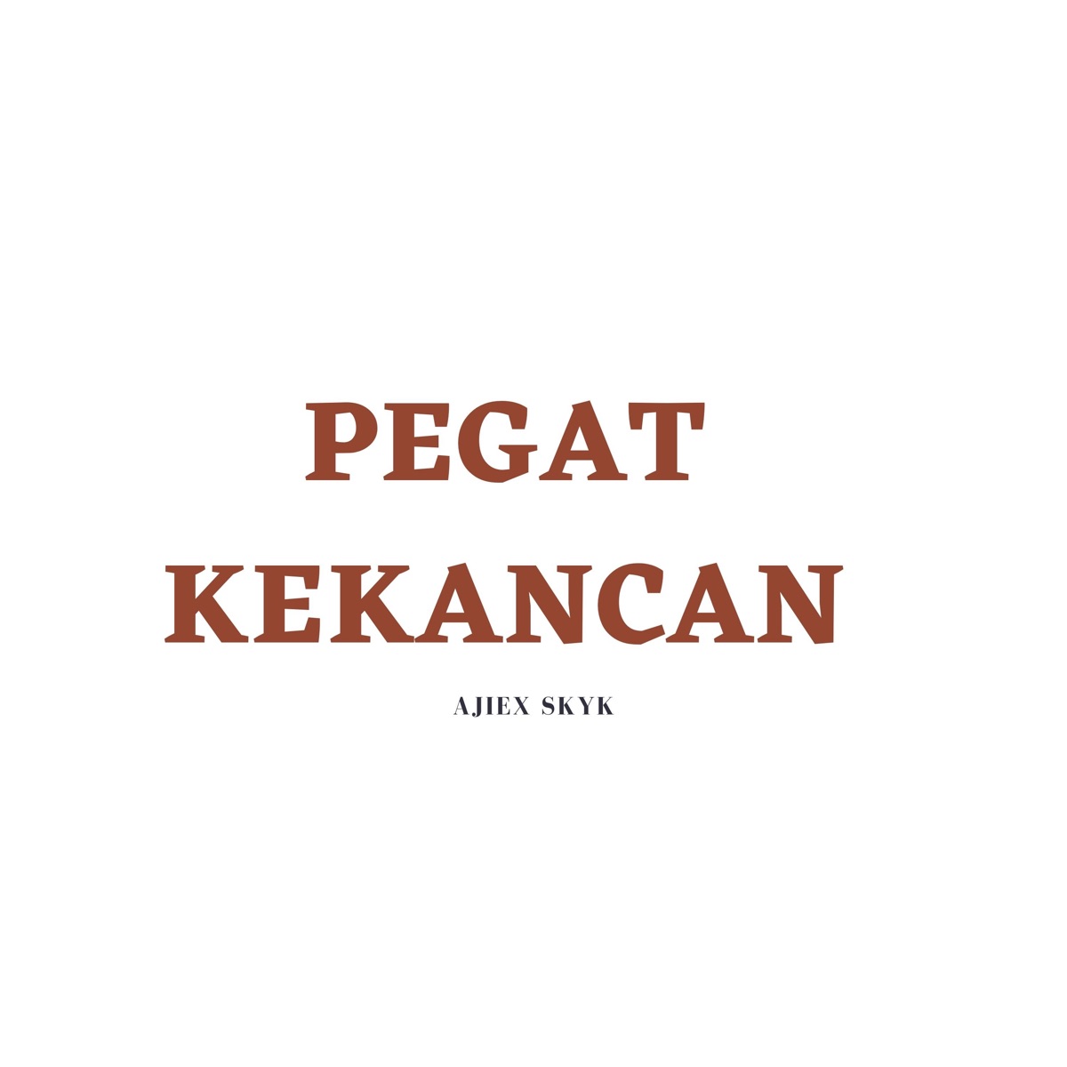 Pegat Kekancan (feat. Arry Blntk) - Single by Ajiex SKYK album cover