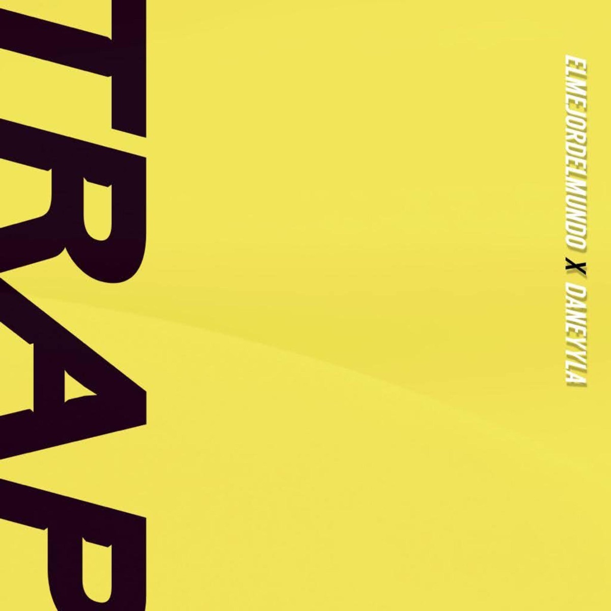 TRAP - Single (feat. Daneyyla) - Single by elmejordelmuundo album cover