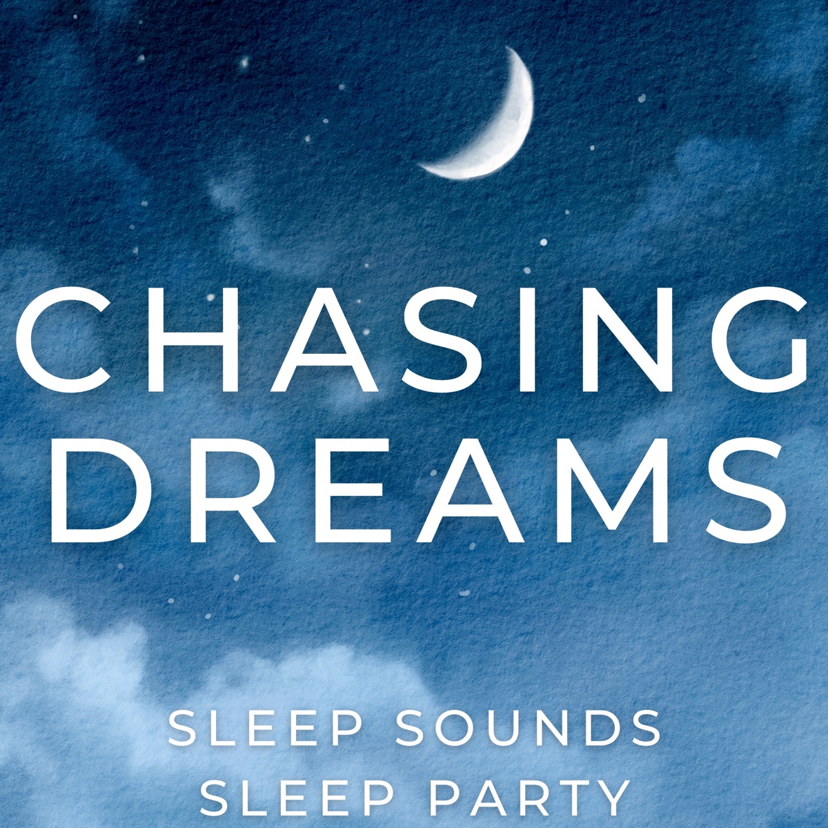 Chasing Dreams by Sleep Sounds & Sleep Party album cover