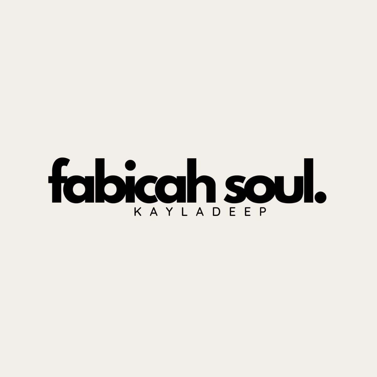 Fabicah Soul - Single by Kayladeep album cover