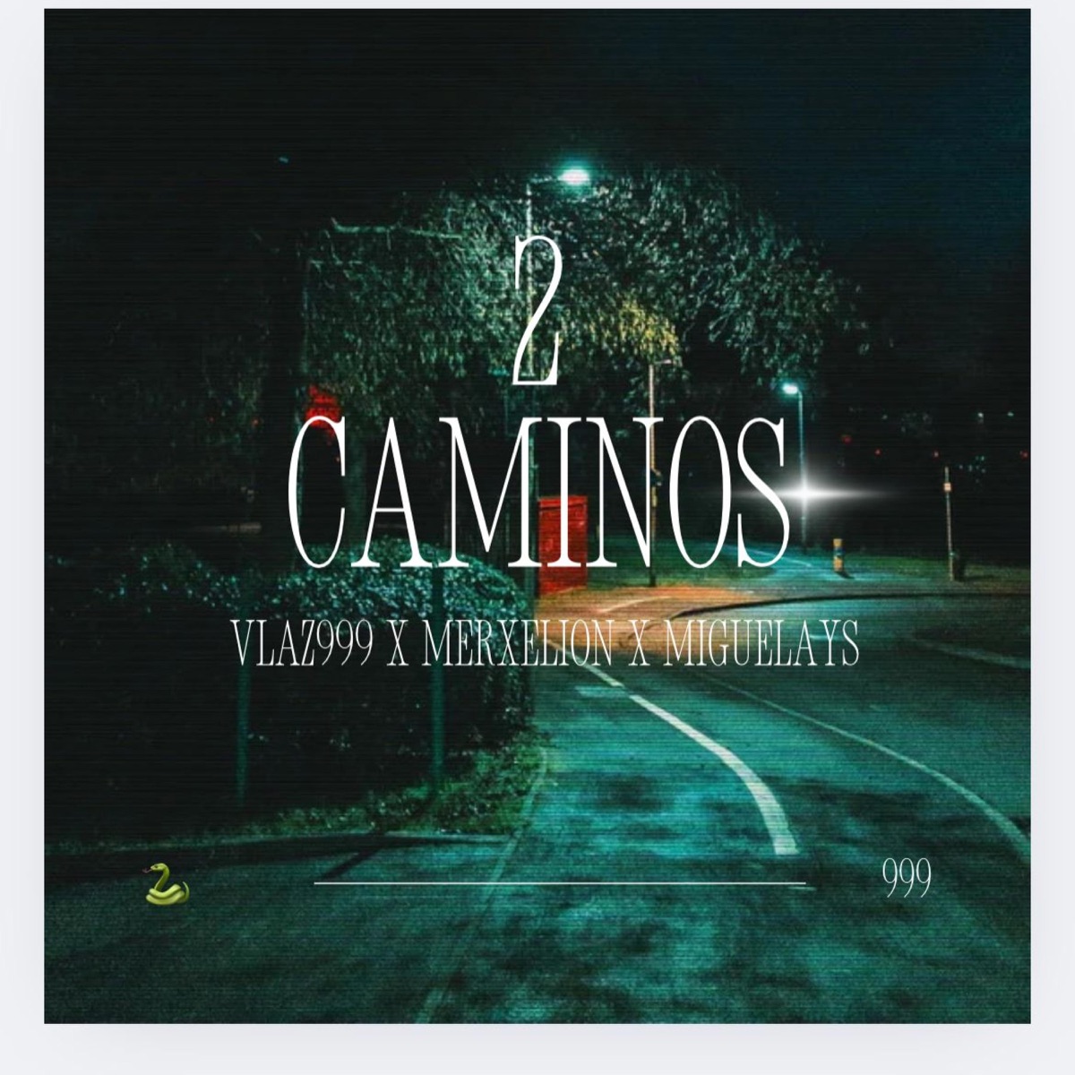 2 Caminos (feat. Merxelion & Miguelays) - Single by Vlaz999 album cover