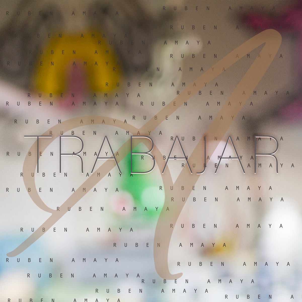 A Trabajar - Single by Ruben Amaya album cover