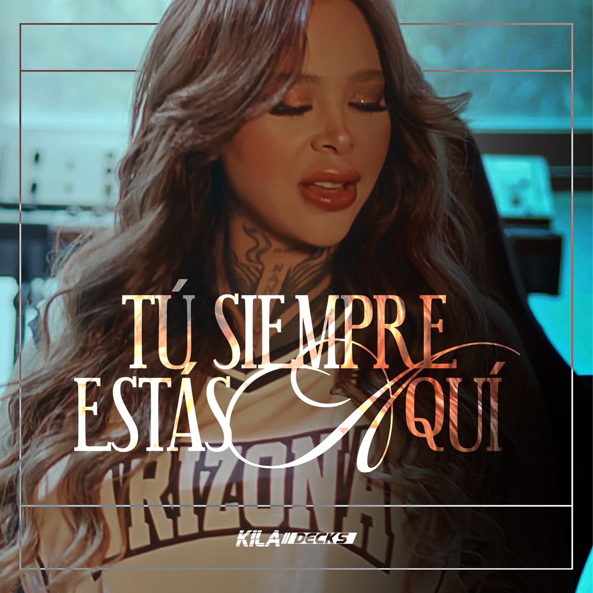Tú Siempre Estás Aquí - Single by Dj Kila Decks & Mara Focus Rec album cover