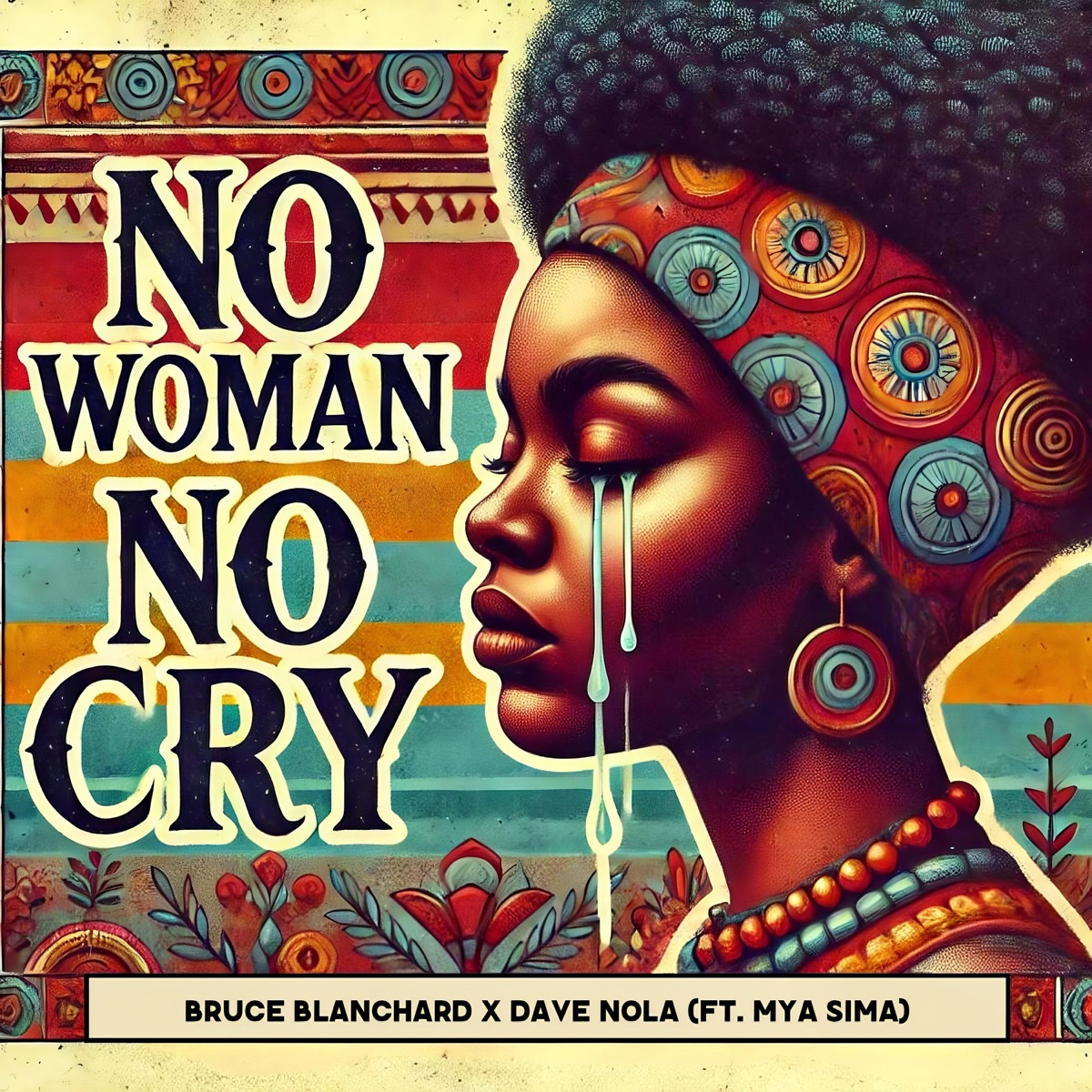 No Woman No Cry (feat. Mya Sima) - Single by Dave Nola & DJ Bruce Blanchard album cover