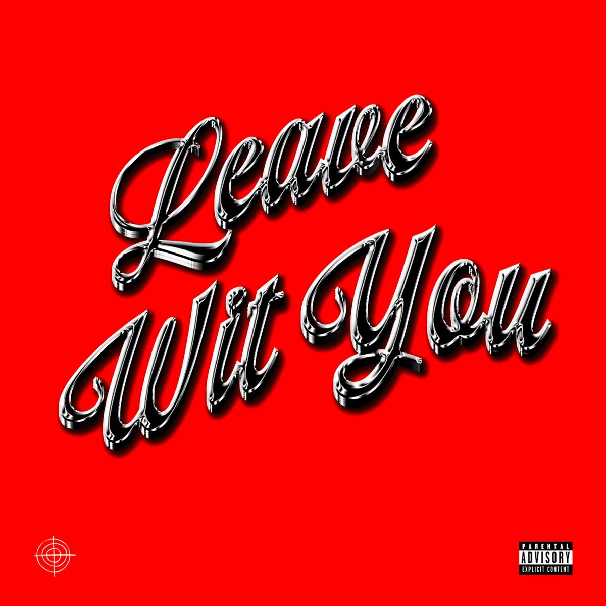LEAVE WIT YOU (feat. Action Pack) - Single by Shotcaller Records album cover