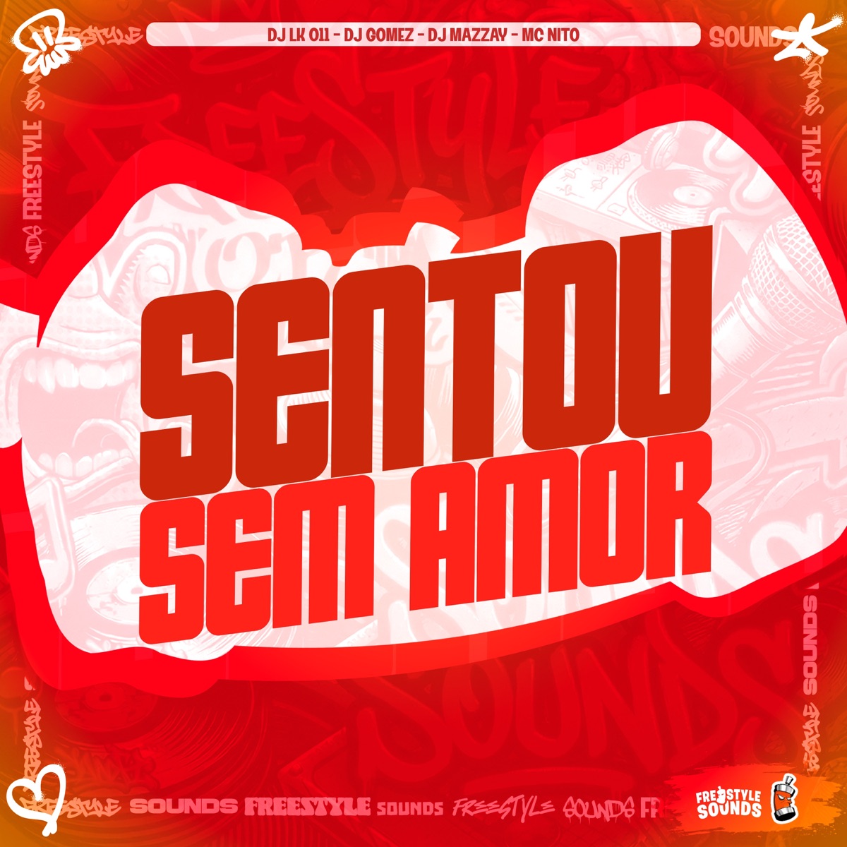 Sentou Sem Amor - Single by DJ LK 011, DJ Gomez, DJ MAZZAY & Mc Nito album cover