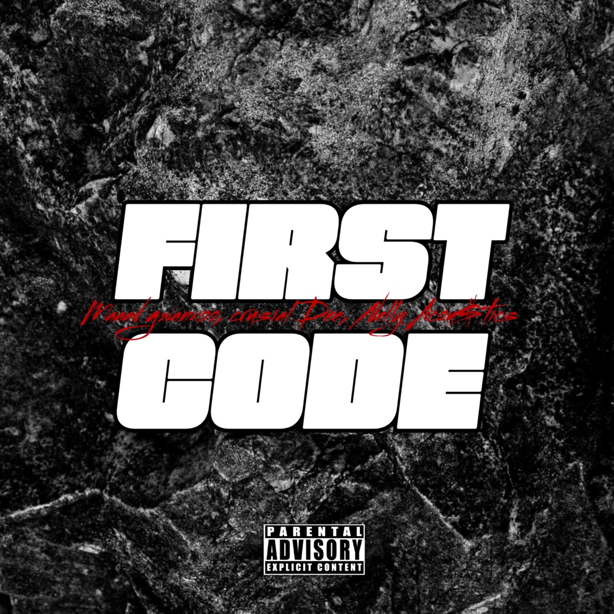 First Code - Single by Maaad Gwanxoo, crusial Dee & Nelly Acou$tics album cover