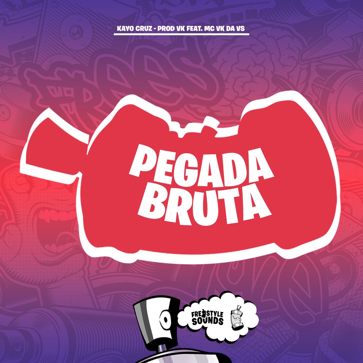 Pegada Bruta (feat. MC VK DA VS) - Single by Kayo Cruz, PROD VK & FreesTyle Sounds album cover
