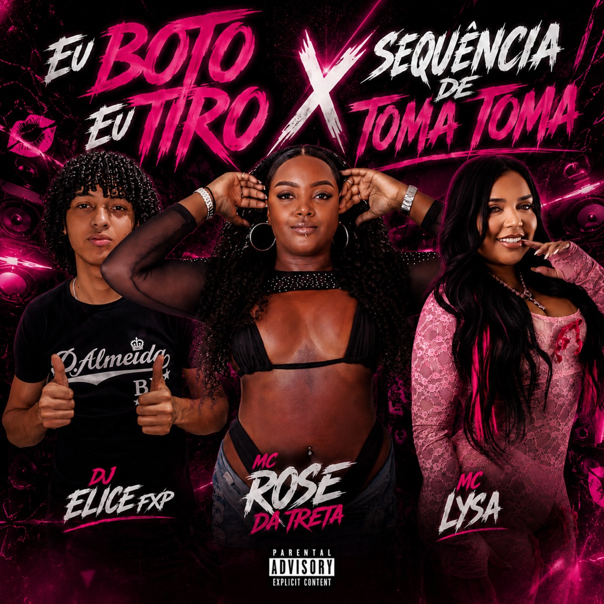 Eu Boto Eu Tiro X Sequência de Toma Toma - Single by Mc Rose da Treta, Mc Lysa & DJ ELICE FXP album cover