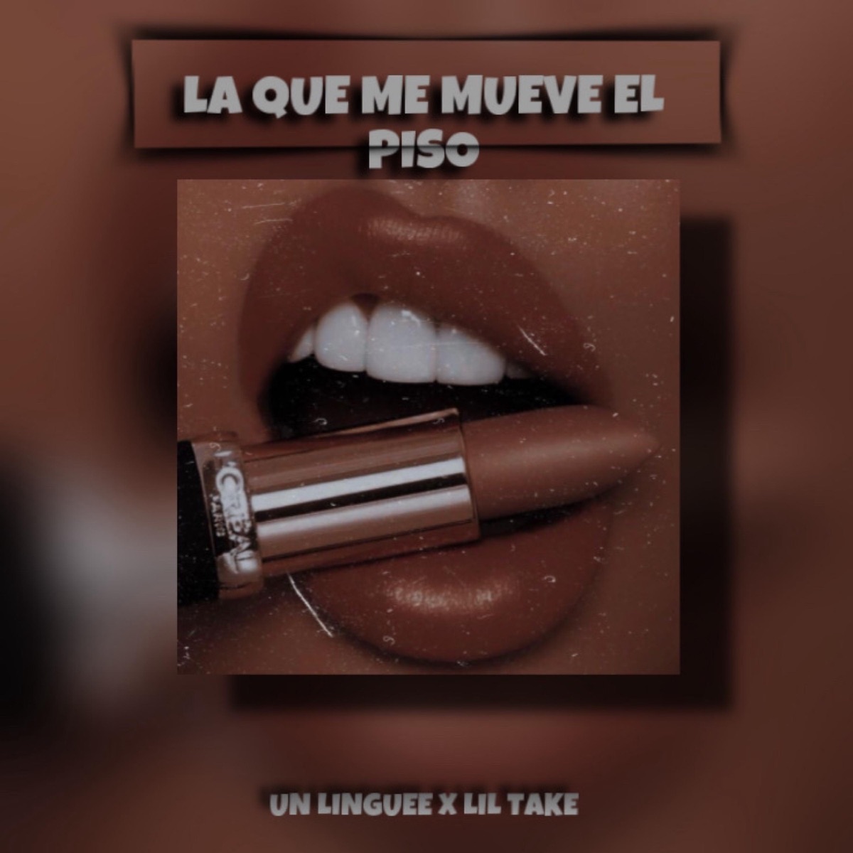 La Que Me Mueve El Piso (feat. Lil Take) - Single by Un Linguee album cover