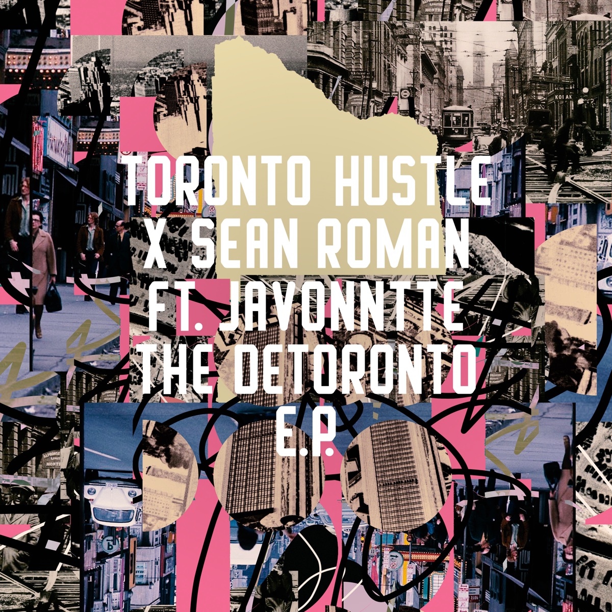 The Detoronto (feat. Javonntte) - EP by Toronto Hustle & Sean Roman album cover