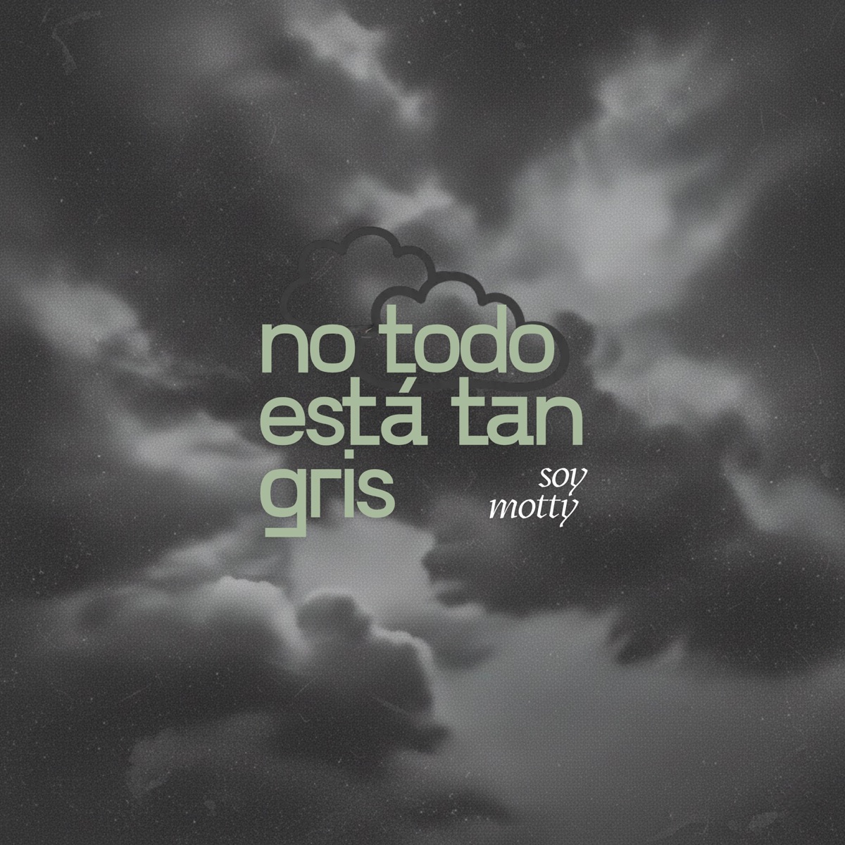 No todo está tan gris - Single by Soy Motty album cover
